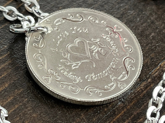 I love You Today Tomorrow & Always Silver Personal Necklace Old Vintage Handmade Jewelry Gift Friend Charm For Him Her World Coin Collector