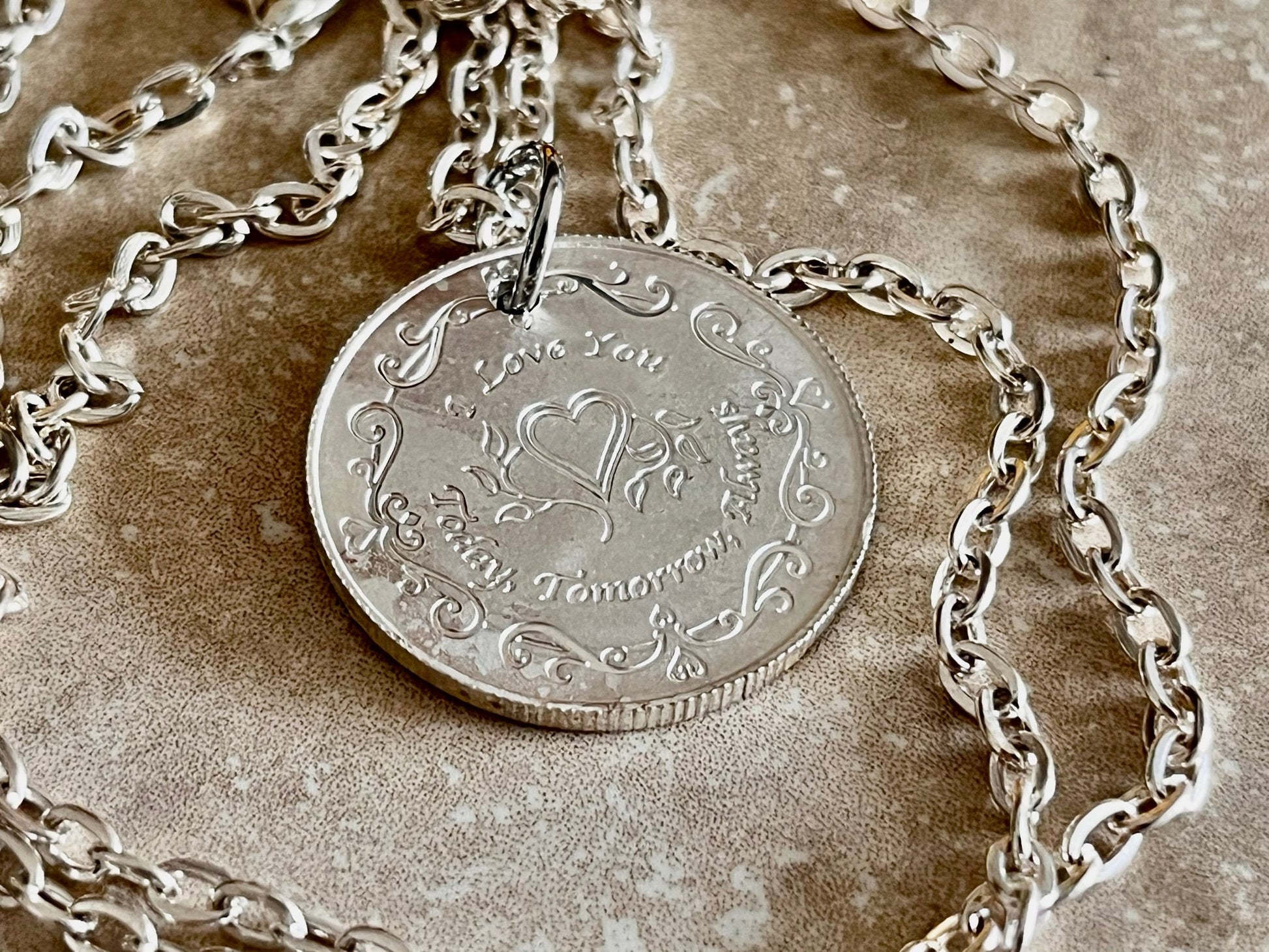 I love You Today Tomorrow & Always Silver Personal Necklace Old Vintage Handmade Jewelry Gift Friend Charm For Him Her World Coin Collector